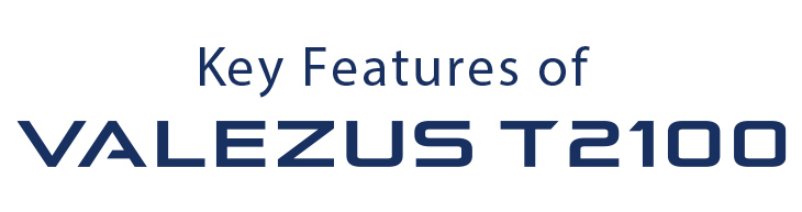 Ключова особливість VALEZUS TS2100